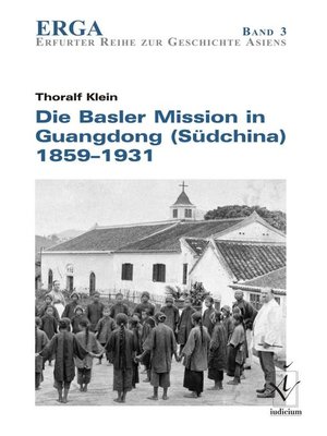 cover image of Die Basler Mission in Guangdong (Südchina) 1859-1931
